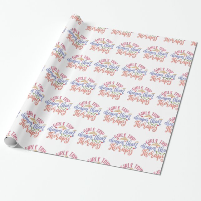 Funny Design Girls Trip Cheaper Than Therapy Wrapping Paper (Unrolled)
