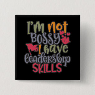 Funny Design I’m Not Bossy I Have Leadership Skill 15 Cm Square Badge