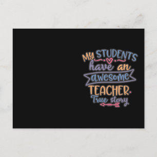 Funny Design My Students Have Teacher Postcard