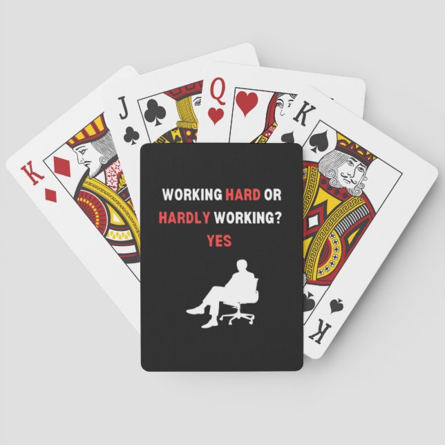 Funny Design Working Hard Or Hardly Working Yes Es Playing Cards (Back)