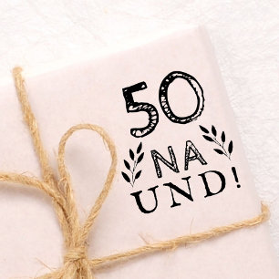 Funny Deutch German 50 Na und 50th Birthday Rubber Stamp