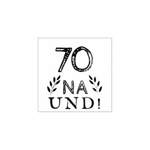 Funny Deutsch German 70 Na und 70th Birthday Rubber Stamp