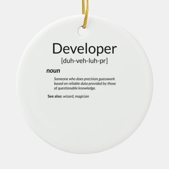 Funny Developers Gift Developer Definition Gift Ceramic Ornament (Front)