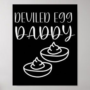 Funny Deviled Egg Daddy  Poster