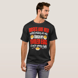 Funny Deviled Eggs Food Fight Roses Are Red T-Shirt