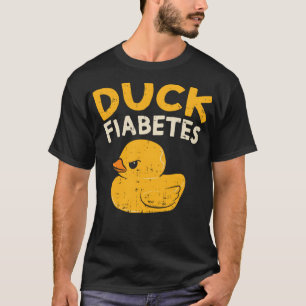 Funny Diabetes Awareness I Duck Fiabetes I Cool Ru T-Shirt