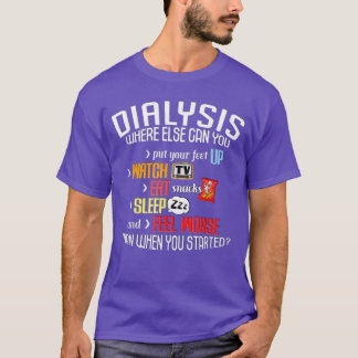 Funny Dialysis About Dialysis Day a Dialysis Patie T-Shirt