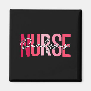 Funny Dialysis Nurse Nephrology Nursing Day and Magnet