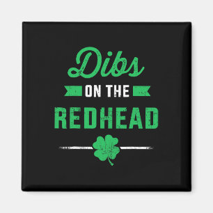 Funny Dibs On The Redhead For St Patricks Day Part Magnet