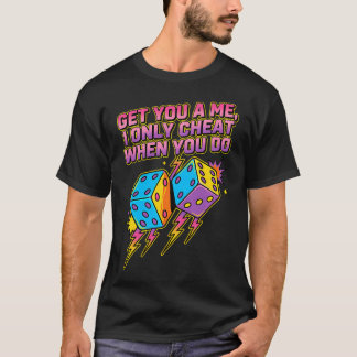 Funny Dice Game Sarcastic Quote Retro Gamer Humour T-Shirt