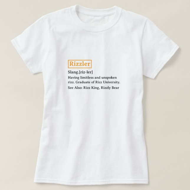 Funny Dictionary Definition Rizzler T-Shirt (Design Front)