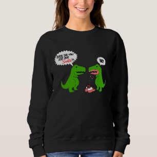 Funny Did You Eat Santa Dinosaur Sweatshirt