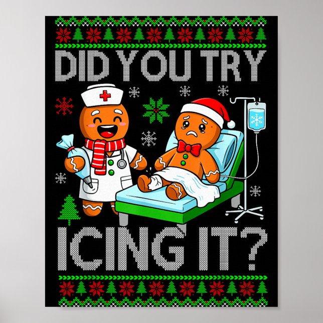 Funny Did You Try Icing It Christmas Gingerbread X Poster (Front)
