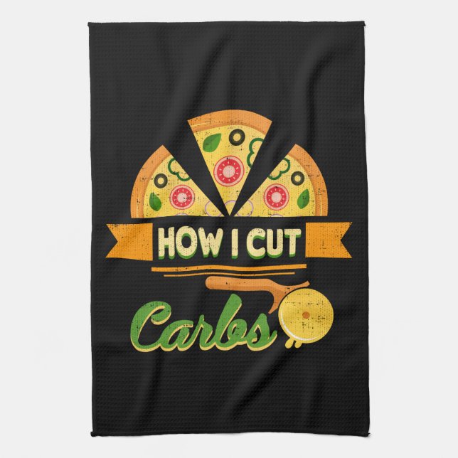 Funny Diet Humour - How I Cut Carbs - Pizza Novelt Tea Towel (Vertical)