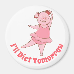 Funny Diet Tomorrow Magnet
