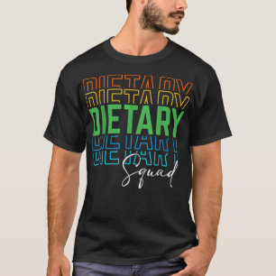 Funny Dietary Squad Cool Design Appreciation Week T-Shirt