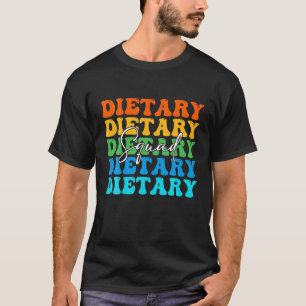 Funny Dietary Squad Cool Design Appreciation Week T-Shirt