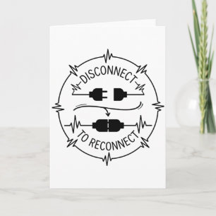 Funny Digital Detox Disconnect to Reconnect cute Card