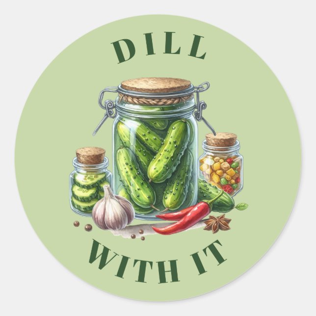 Funny Dill With It  Pickle Jar   Classic Round Sticker (Front)