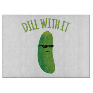 Funny Dill with It Pickle Pun Cutting Board