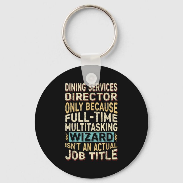 Funny Dining Services Director Multitasking Wizard Key Ring (Front)