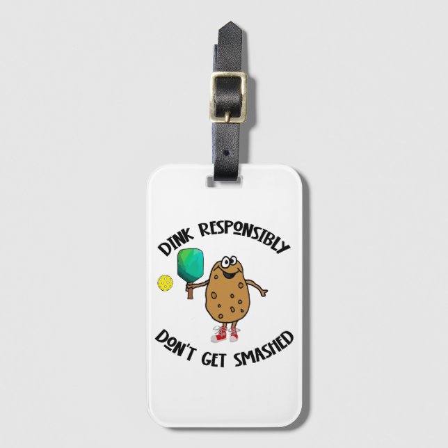 Funny Dink Responsibly Pickleball Sports Luggage Tag (Front Vertical)