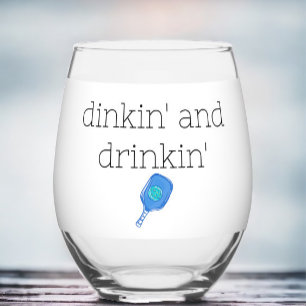 Funny Dinkin' & Drinkin' Pickleball Paddle & Ball Stemless Wine Glass