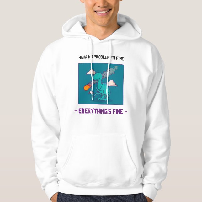 Funny Dinosaur Asteroid Everything's Fine Hoodie (Front)
