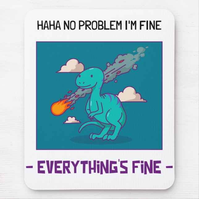 Funny Dinosaur Asteroid Everything's Fine Mouse Pad (Front)