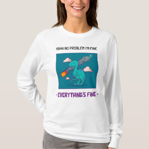Funny Dinosaur Asteroid Everything's Fine T-Shirt