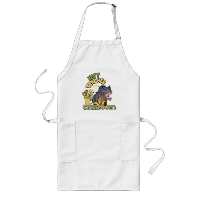 Funny Dinosaur Best Teacher in the Classroom  Long Apron (Front)