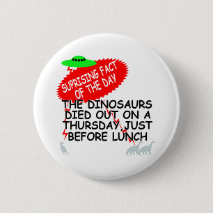 Funny Dinosaur extinction 6 Cm Round Badge