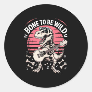 Funny Dinosaur Fossil - Bone To Be Wild Tank Top Classic Round Sticker