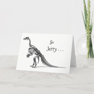 Funny Dinosaur Humour Add a Name Birthday Greeting Card