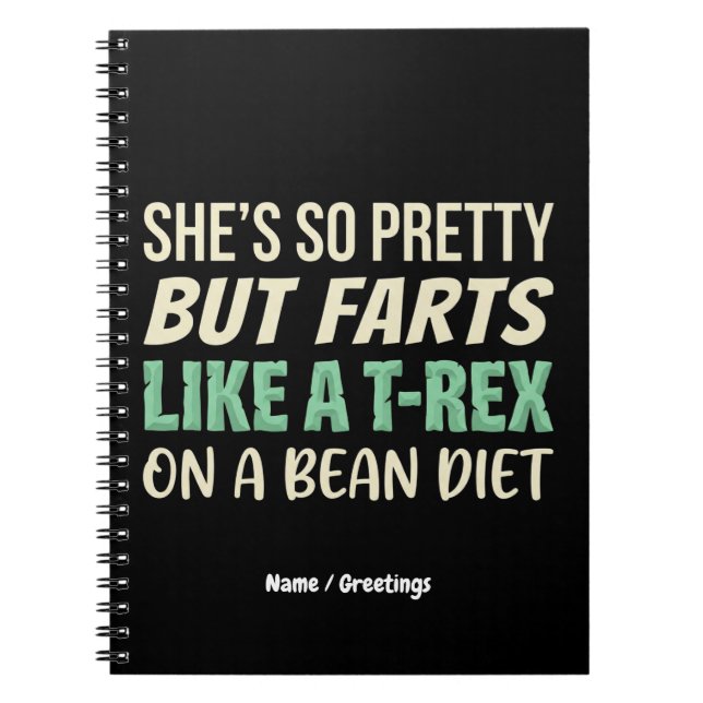 Funny Dinosaur Quote She’s So Pretty But Farts  Notebook (Front)