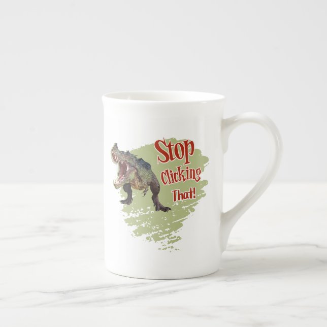 Funny Dinosaur Stop Clicking Bone China Mug (Right)