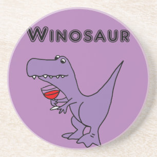 Funny Dinosaur with Wine is a Winosaur Coaster