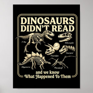 Funny dinosaurs didn't read bookworm kids summer poster