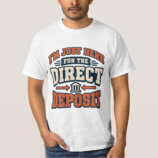 Funny Direct Deposit Retro Tee