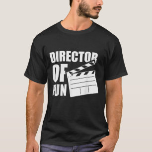 Funny Director Of Fun Clapperboard Humour Party T  T-Shirt