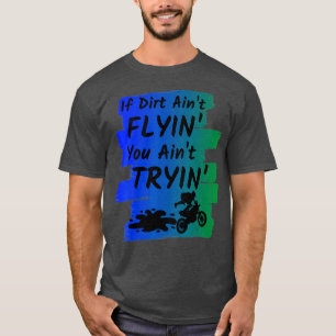 Funny Dirt Bike Gift Supercross Motocross Riders   T-Shirt