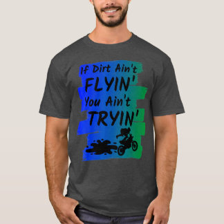 Funny Dirt Bike Gift Supercross Motocross Riders   T-Shirt