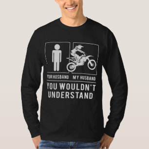 Funny Dirt Bike Husband Tee - A Hilarious Off-Road