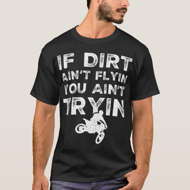 Funny Dirt Bike Rider Gift MX Motocross Ride T-Shirt (Front)