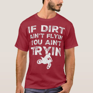 Funny Dirt Bike Rider Gift  Supercross MX Ride T-Shirt