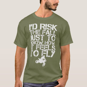 Funny Dirt Bike Rider MX Motocross Supercross T-Shirt