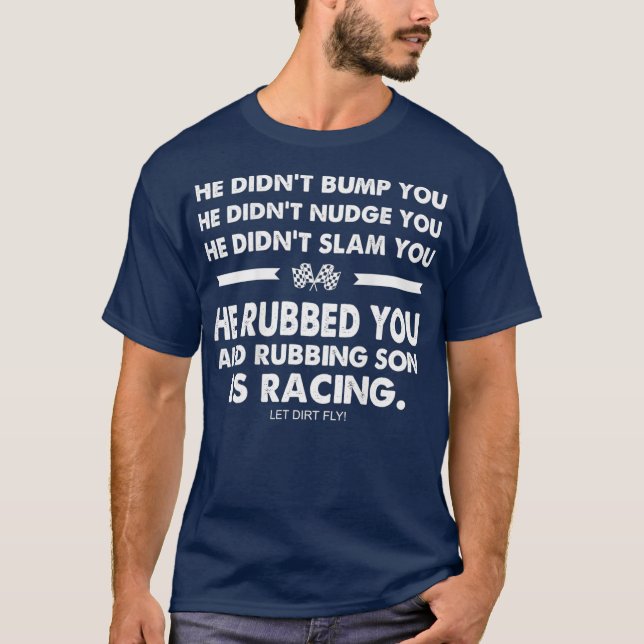 Funny DIrt Track Racing Modified Late Model T-Shirt (Front)