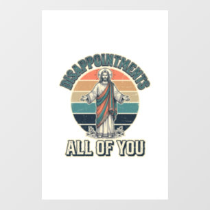 Funny Disappointments All Of You Religious Shirt D