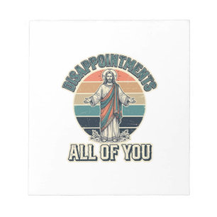 Funny Disappointments All Of You Religious Shirt D Notepad