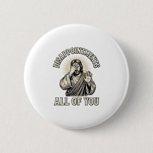 Funny Disappointments All of You Vintage Engraving 6 Cm Round Badge